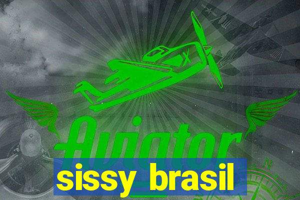 sissy brasil